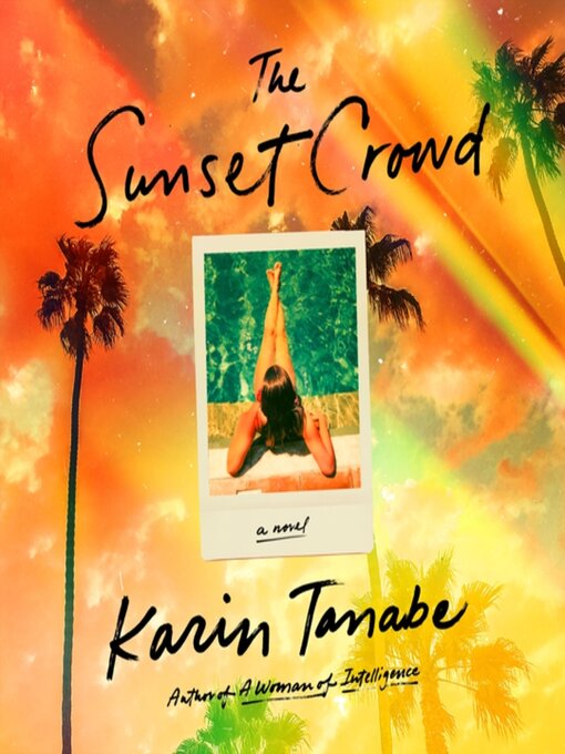 Title details for The Sunset Crowd by Karin Tanabe - Wait list
